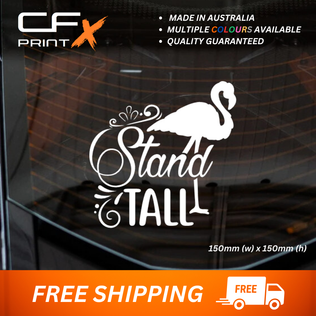 STAND TALL Flamingo Vinyl Sticker Decal For Car/Boat/Caravan