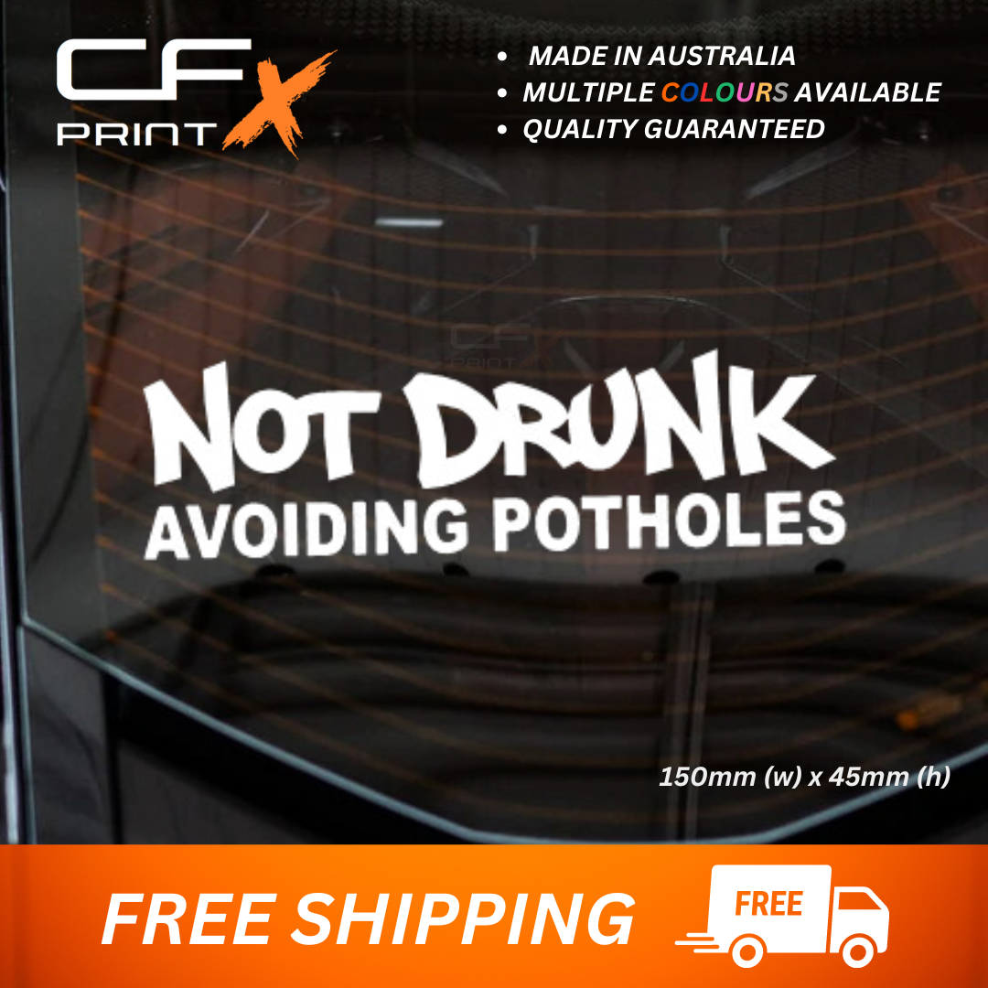 NOT DRUNK AVOIDING POTHOLES Funny Vinyl Sticker Decal For Car/Boat/Caravan