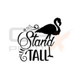 STAND TALL Flamingo Vinyl Sticker Decal For Car/Boat/Caravan